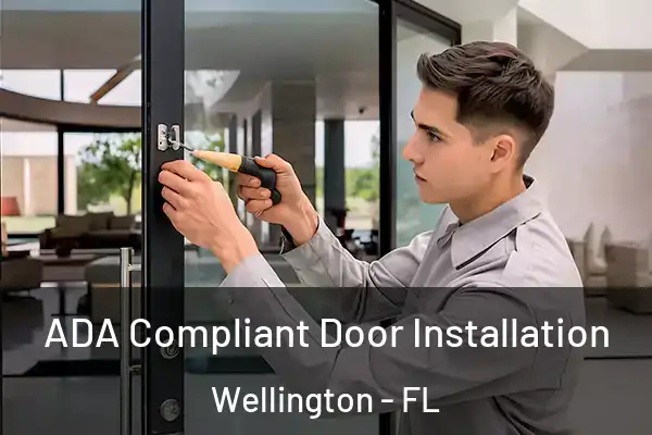 ADA Compliant Door Installation Wellington - FL