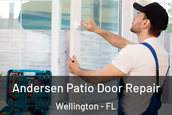  Andersen Patio Door Repair Wellington - FL