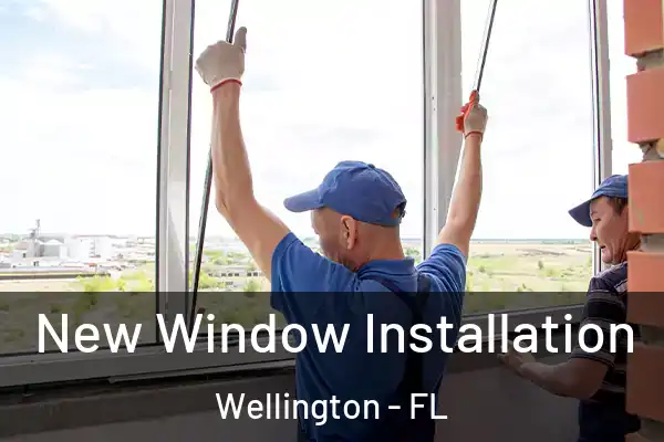 New Window Installation Wellington - FL