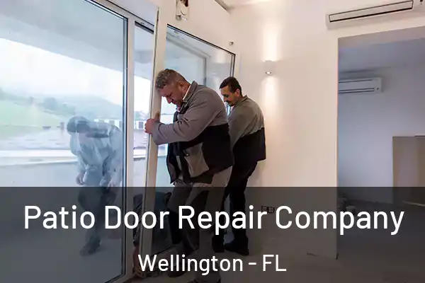 Patio Door Repair Company Wellington - FL