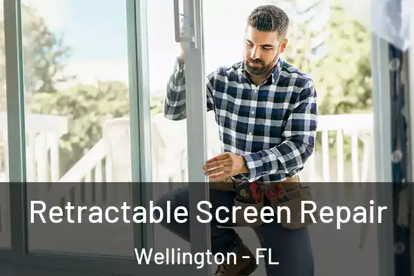 Retractable Screen Repair Wellington - FL