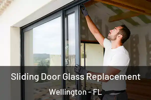 Sliding Door Glass Replacement Wellington - FL