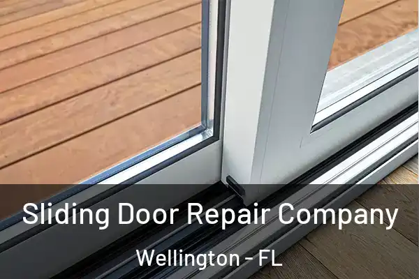 Sliding Door Repair Company Wellington - FL