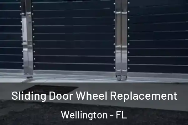 Sliding Door Wheel Replacement Wellington - FL