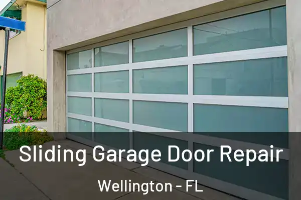 Sliding Garage Door Repair Wellington - FL