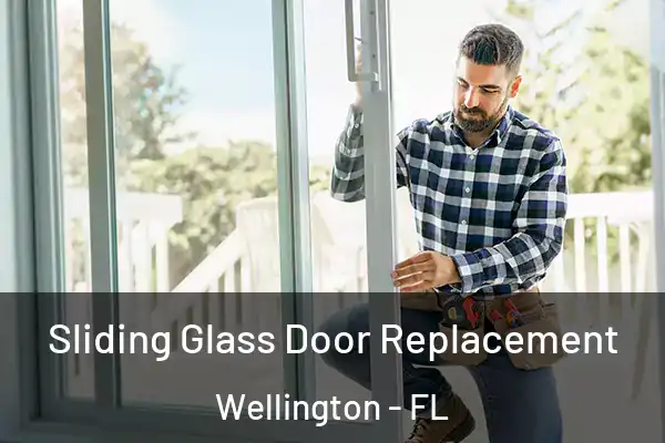 Sliding Glass Door Replacement Wellington - FL