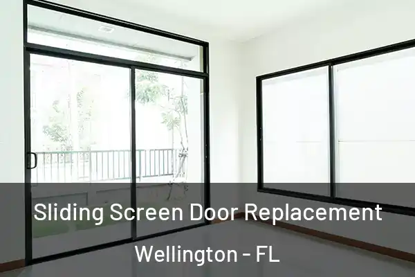 Sliding Screen Door Replacement Wellington - FL